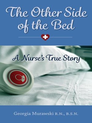 cover image of The Other Side of the Bed-A Nurse's True Story